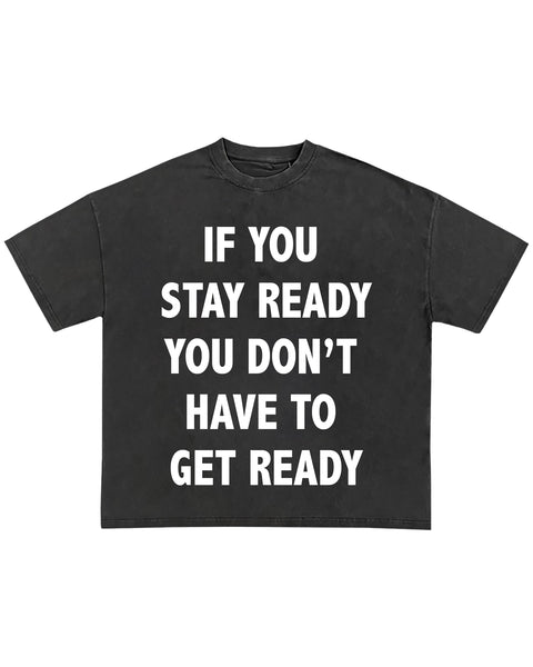 "Stay Ready" Tee