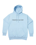 "THIS BITCH IS GLITCHIN" (Baby Blue) Hoodie